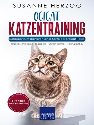 cover image of Ocicat Katzentraining--Ratgeber zum Trainieren einer Katze der Ocicat Rasse